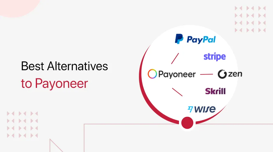 如何選擇合適的Payoneer替代方案? 5個不容忽視的因素